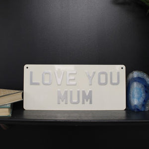 Love you Mum sign (13.5 x 6) - cream silver text