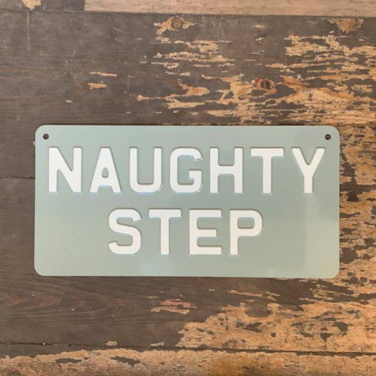 Naughty step sign (12 x 6) - khaki cream text